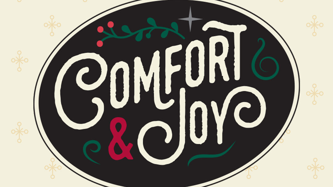 Comfort & Joy